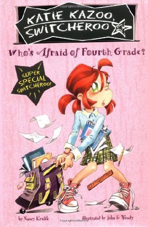 [Katie Kazoo, Switcheroo #Super Special 01] • Katie Kazoo Super Special · Who's Afraid of Fourth Grade?